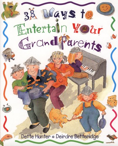 Beispielbild fr 38 Ways to Entertain Your Grandparents zum Verkauf von Wonder Book