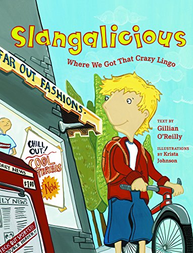 Stock image for Slangalicious: Where We Got That Crazy Lingo for sale by Black and Read Books, Music & Games