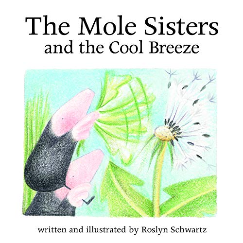 Beispielbild fr The Mole Sisters and Cool Breeze zum Verkauf von Ezekial Books, LLC