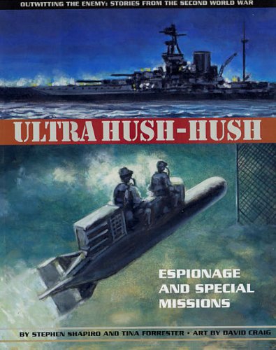 9781550377781: Ultra Hush-hush: Espionage and Special Missions (Outwitting the Enemy: Stories from World War II)