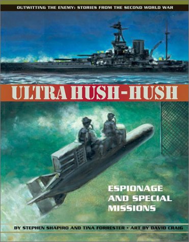 9781550377798: Ultra Hush-Hush: Espionage and Special Missions (Outwitting the Enemy: Stories from World War II)