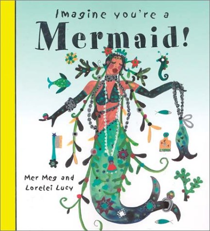 Beispielbild fr Imagine You're a Mermaid zum Verkauf von Better World Books