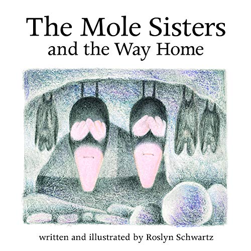 Stock image for The Mole Sisters and Way Home for sale by Hawking Books
