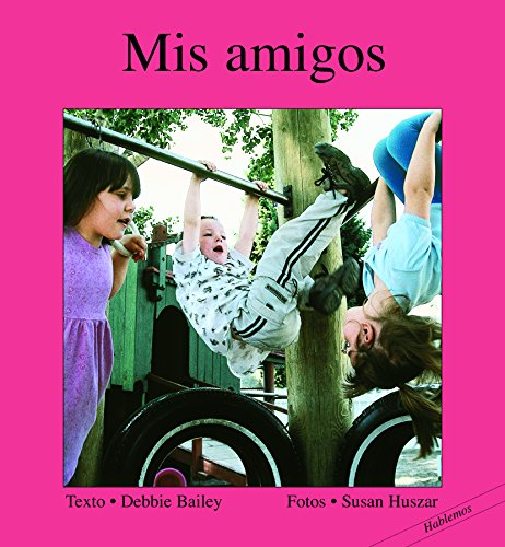 9781550378276: Mis Amigos (Hablemos) (Spanish Edition)