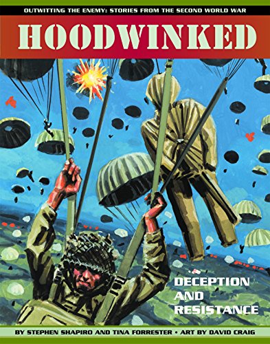 Stock image for Hoodwinked: Deception and Resistence (Outwitting the Enemy: Stories from World War II) for sale by Irish Booksellers