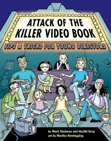 9781550378405: Attack of the Killer Video Book: Tips and Tricks for Young Directors