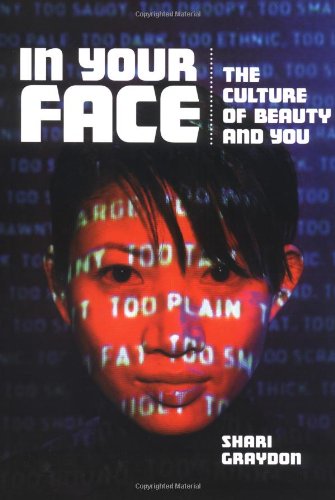 9781550378573: In Your Face: The Culture of Beauty and You