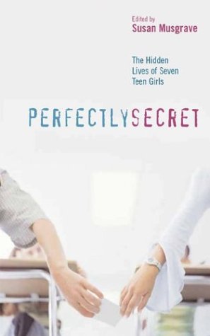 9781550378641: Perfectly Secret: The Hidden Lives of Seven Teen Girls