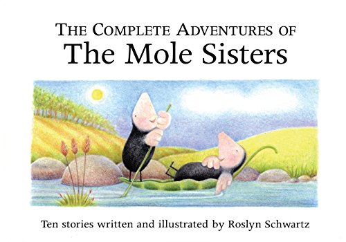 Beispielbild fr The Complete Adventures of the Mole Sisters zum Verkauf von Better World Books