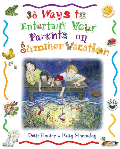 Stock image for 38 Ways to Entertain Your Parents on Summer Vacation for sale by Better World Books