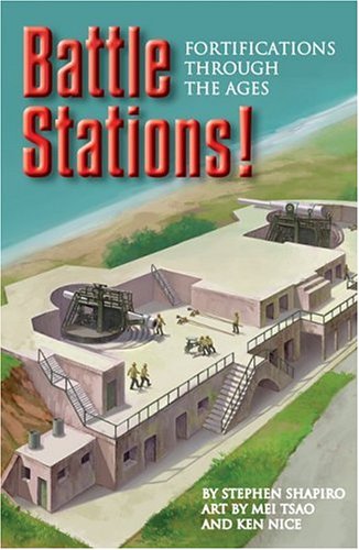 Imagen de archivo de Battle Stations!: Fortifications Through the Ages a la venta por Half Price Books Inc.