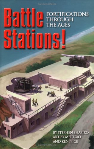 Stock image for Battle Stations! : Fortifications Through the Ages for sale by Better World Books