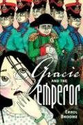 Beispielbild fr Gracie and the Emperor zum Verkauf von Irish Booksellers