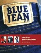 Imagen de archivo de The Blue Jean Book : The Story Behind the Seams a la venta por Better World Books: West
