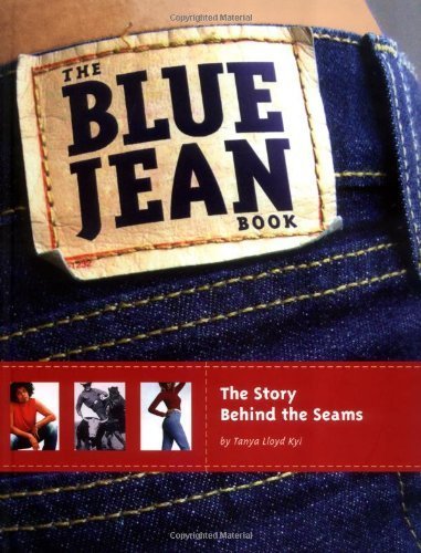 Stock image for The Blue Jean Book : The Story Behind the Seams for sale by Better World Books