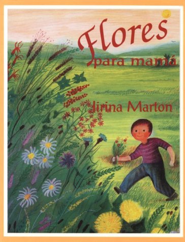 Flores para mama (Spanish Edition) (9781550379709) by Marton, Jirina