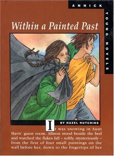 9781550379891: Within a Painted Past (Annick Young Novels)