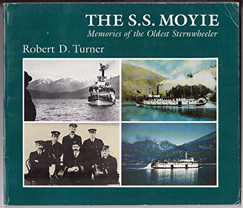9781550390131: The S.S. Moyie: Memories of the Oldest Sternwheeler