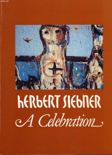 Stock image for Herbert Siebner: A Celebration for sale by Russell Books
