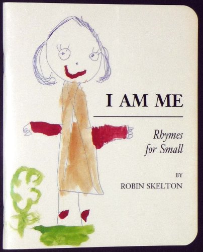 I am me: Rhymes for small (9781550390490) by Skelton, Robin