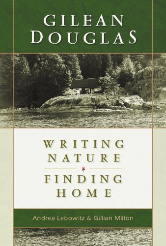 9781550390964: Gilean Douglas: Writing Nature, Finding Home