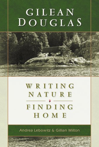 Stock image for Gilean Douglas : Writing Nature, Finding Home for sale by Better World Books