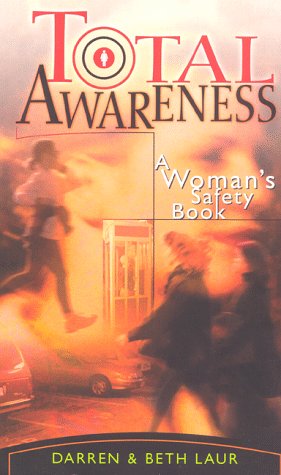 Beispielbild fr Total Awareness: A Woman's Safety Book zum Verkauf von SecondSale