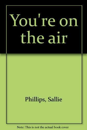 Stock image for You're On the air for sale by Alexander Books (ABAC/ILAB)