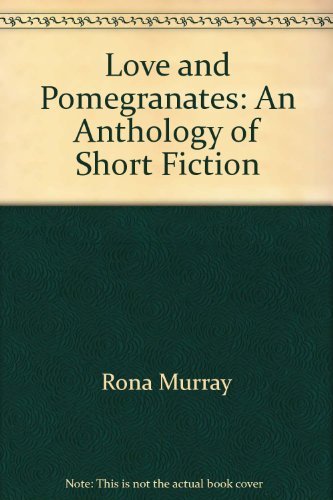 Beispielbild fr Love and Pomegranates : An Anthology of Short Fict zum Verkauf von medimops