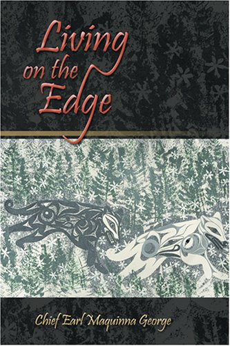 Stock image for Living on the Edge: Nuu-Chah-Nulth History from an Ahousaht Chief's Perspective for sale by Front Cover Books