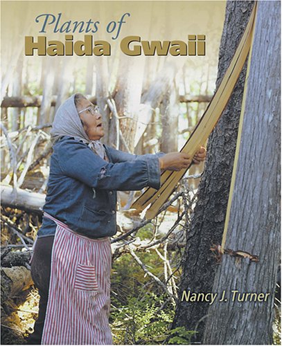 Stock image for Plants of Haida Gwaii: Xaadaa Gwaay gud gina k'Aws (Skidegate), Xaadaa Gwaayee guu ginnkaw's (Massett) for sale by medimops