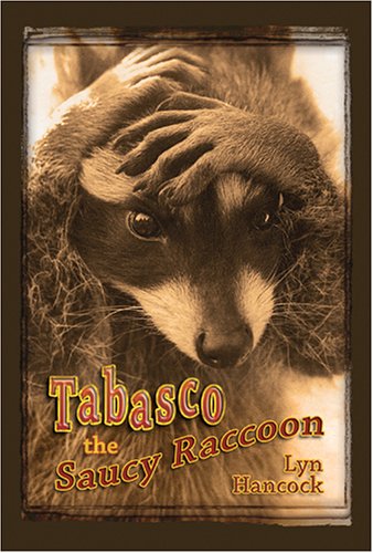 Beispielbild fr Tabasco the Saucy Raccoon zum Verkauf von Better World Books: West