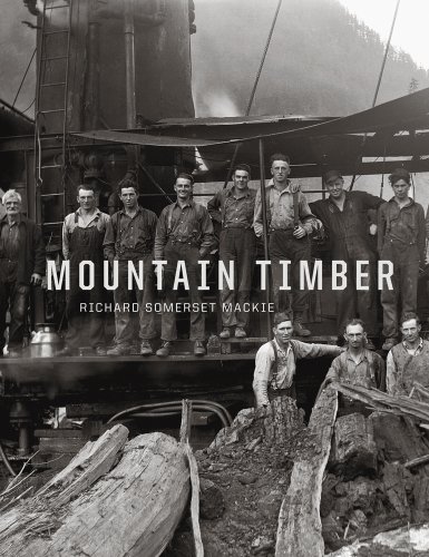 Beispielbild fr Mountain Timber - Follows the Comox Logging Company as it moves westward 1926-1946 zum Verkauf von Dragonfly Books