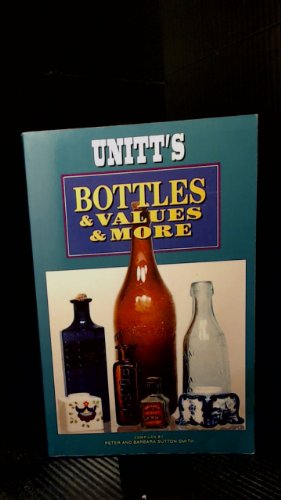 9781550412055: Unitt's Bottles and Values and More
