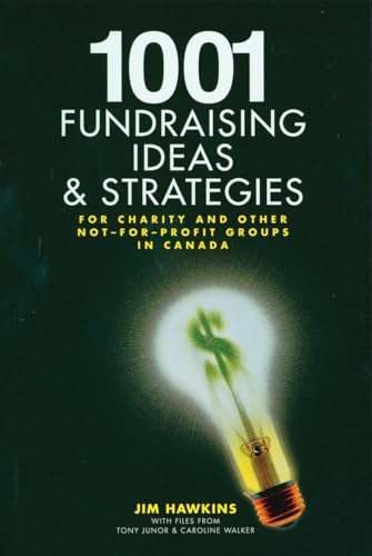 Stock image for 1001 Fundraising Ideas and Strategies : For Charity and Other Not-for-Profit Groups in Canada for sale by Better World Books: West