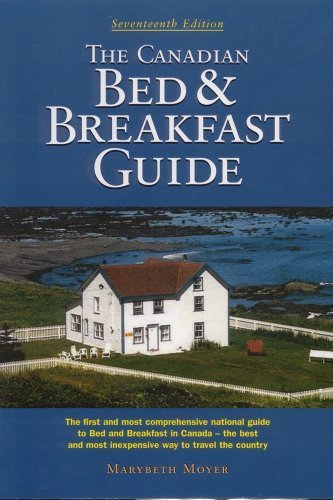 Stock image for The Canadian Bed and Breakfast Guide Moyer, Marybeth for sale by Aragon Books Canada