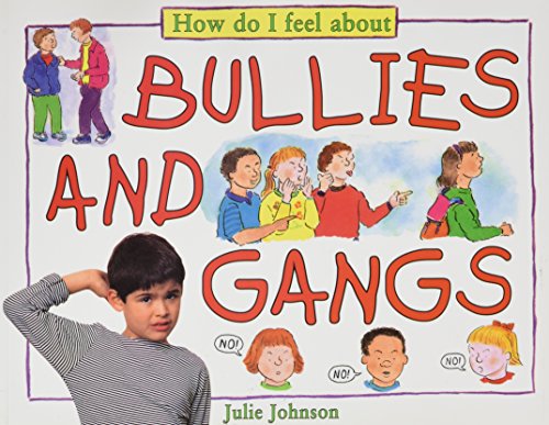 Stock image for Bullies and Gangs (How Do I Feel About) for sale by ThriftBooks-Dallas