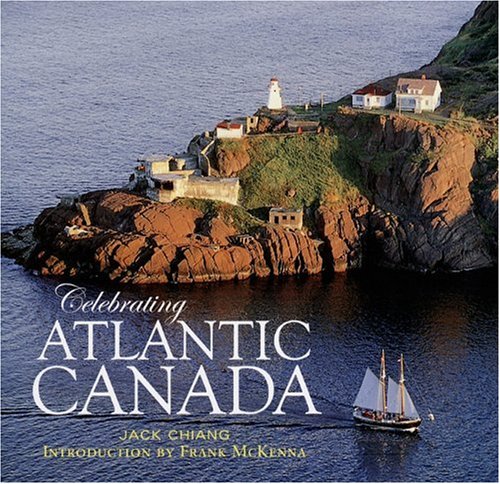 Beispielbild fr Celebrating Atlantic Canada zum Verkauf von Better World Books