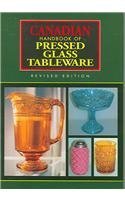 Imagen de archivo de Canadian Handbook of Pressed Glass Tableware a la venta por ThriftBooks-Atlanta