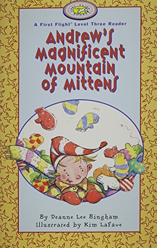 Imagen de archivo de Andrew's Magnificent Mountain of Mittens (FIRST FLIGHT EARLY READERS. LEVEL 3) a la venta por ThriftBooks-Dallas