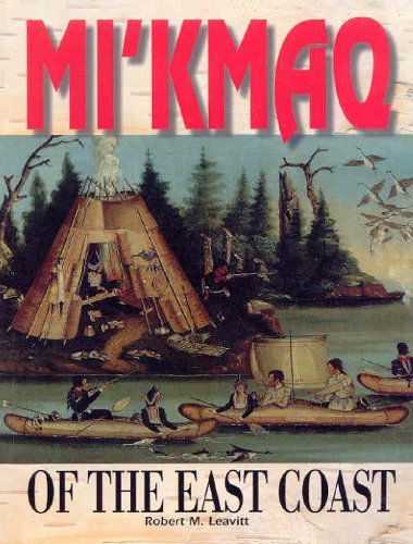 Mi'kmaq of the East Coast (9781550414691) by Leavitt, Robert