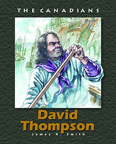 9781550414936: David Thompson (The Canadians)