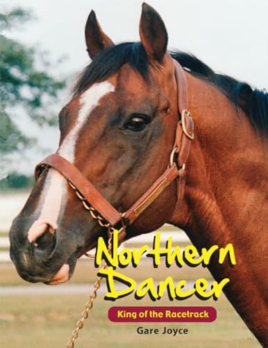 Imagen de archivo de Northern Dancer: King of the Racetrack (Larger than Life) a la venta por Ergodebooks