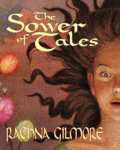 The Sower of Tales (Paperback) - Rachna Gilmore