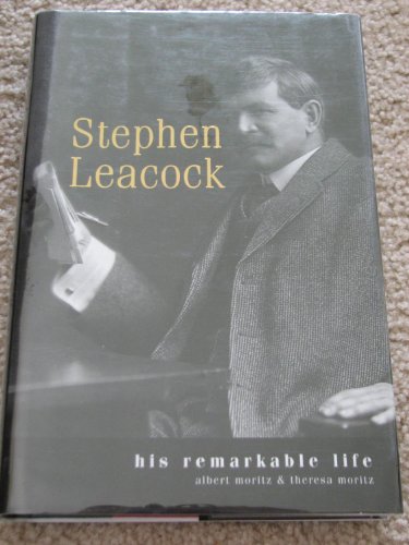 Stephen Leacock : his Remarkable Life
