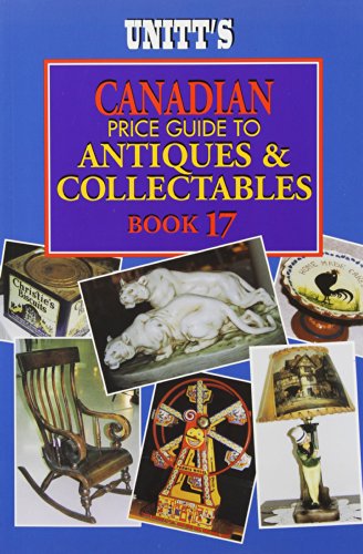 Unitt's Canadian Price Guide to Antiques and Collectibles