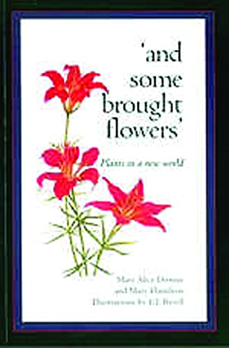 Imagen de archivo de And Some Brought Flowers: Plants in a New World a la venta por ThriftBooks-Dallas