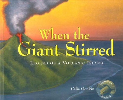 9781550416831: When the Giant Stirred: Legend of a Volcanic Island