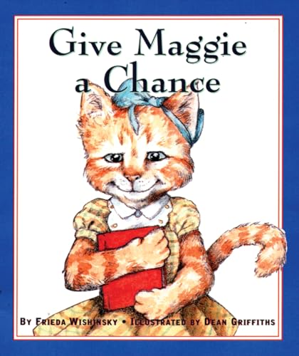 Stock image for Give Maggie a Chance for sale by Better World Books: West