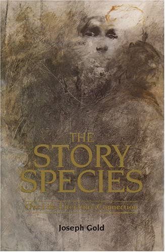 Beispielbild fr The Story Species: Our Life-Literature Connection zum Verkauf von Ergodebooks